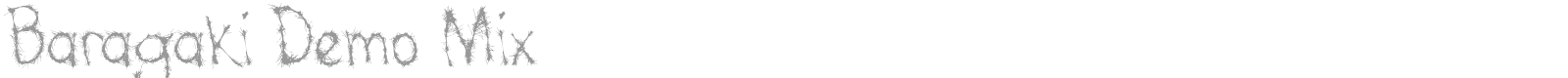 Baragaki font preview